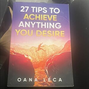 27 Tips to Achieve Anything You Desire Book